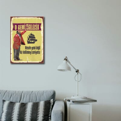 İsmail Abi O Gemi Bir gün Gelecek Ahşap Retro Poster