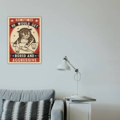 Sometimes He Would Get Bored And Aggressive Ahşap Retro Poster