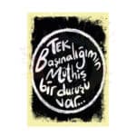 Tek Başınalığımın Müthiş Bir Duruşu Var Ahşap Retro Poster