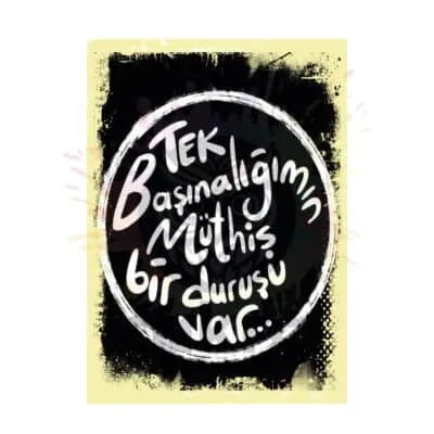 Tek Başınalığımın Müthiş Bir Duruşu Var Ahşap Retro Poster